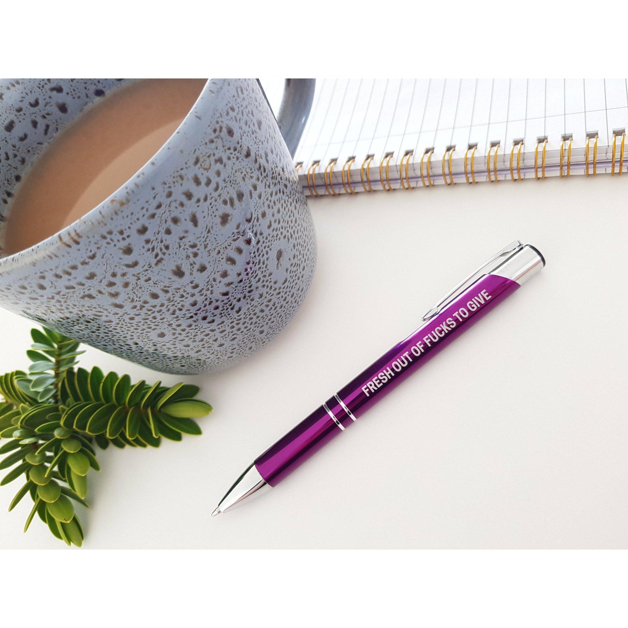 Purple Pen | Fresh Out Of Fucks To Give