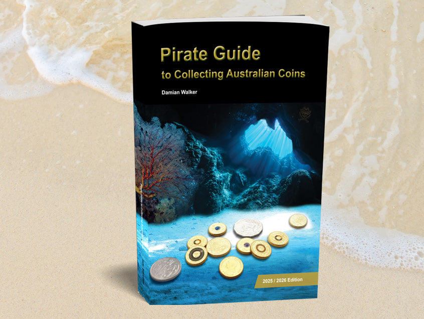 Pirate Guide to Collecting Australian Coins 2025/26 - Damian Walker