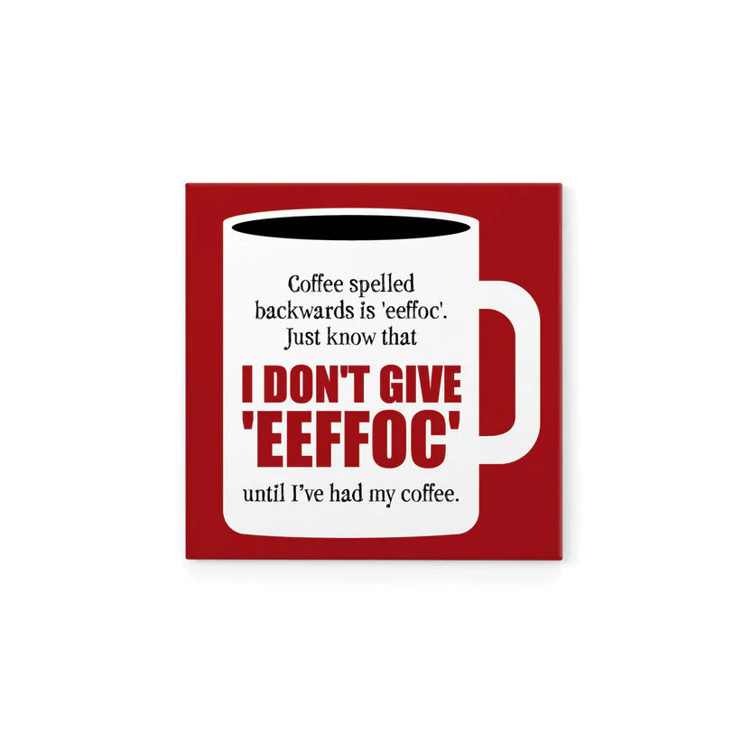 Defamations Magnet | Coffee Spelt Backwards