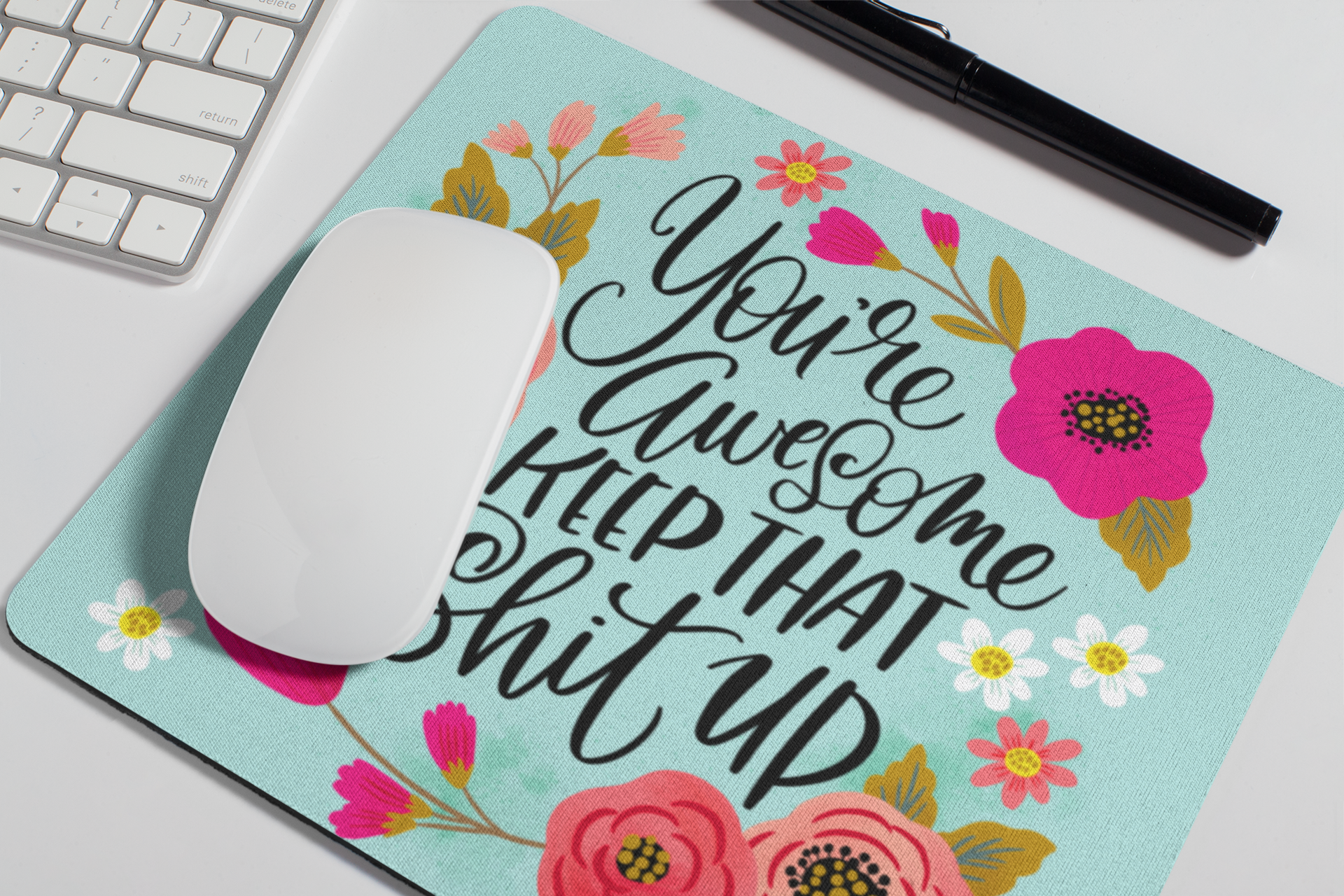 Disrupted Industries Mouse Pad | You're Awesome Keep That Shit Up